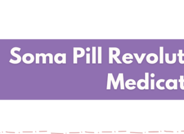 Soma Pill revolutionizing pain medication