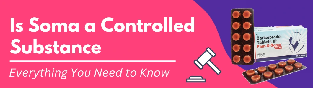 is-soma-a-controlled-substance