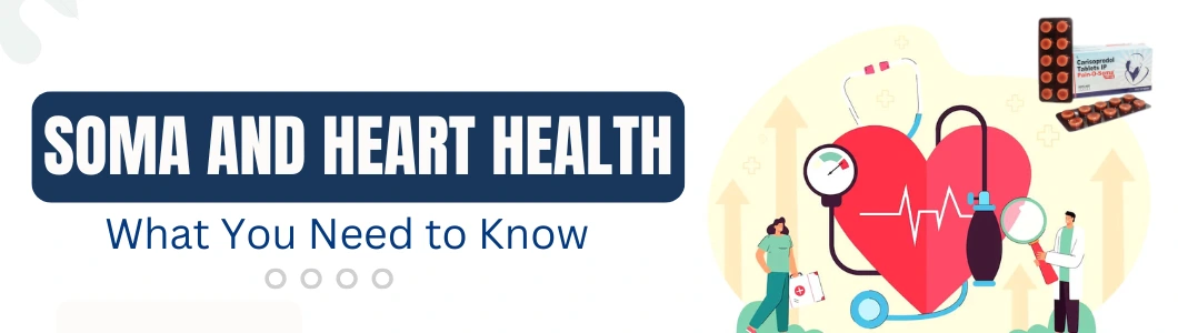 Soma and Heart Health: What You Need to Know
